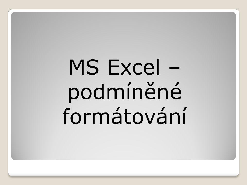 MS Excel – podmíněné formátování
