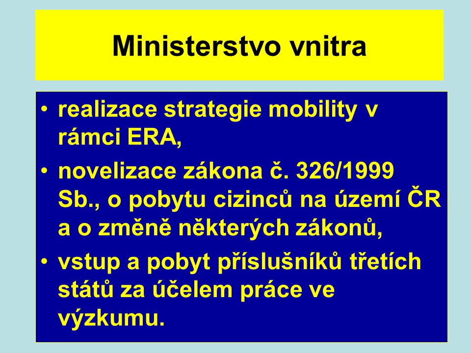 Ministerstvo vnitra realizace strategie mobility v rámci ERA, novelizace zákona č.