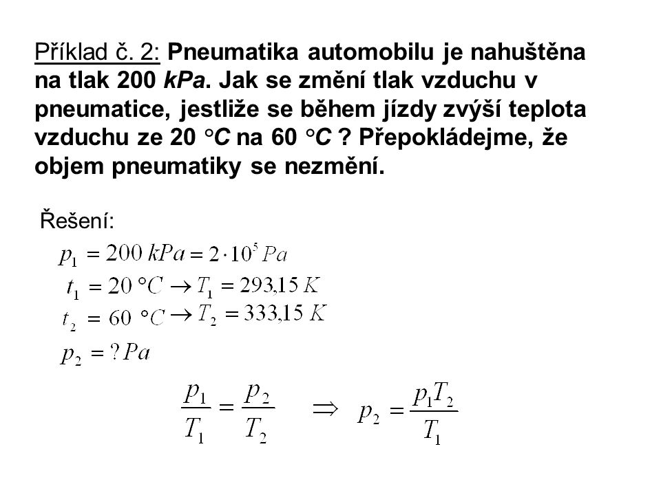 Příklad č. 2: Pneumatika automobilu je nahuštěna na tlak 200 kPa.