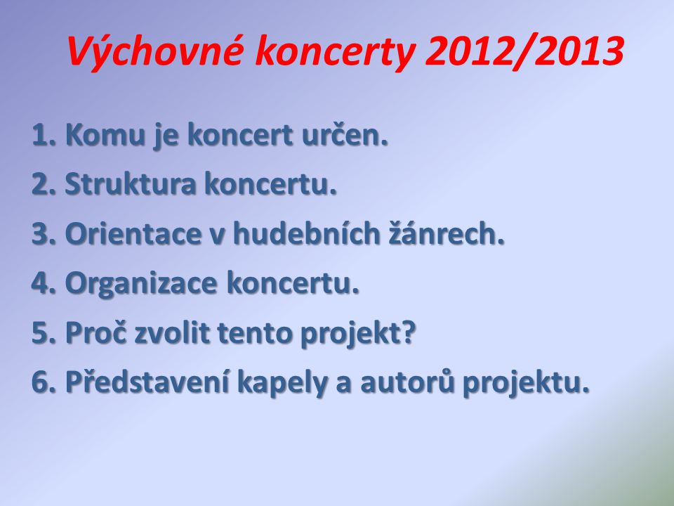Výchovné koncerty 2012/ Komu je koncert určen.