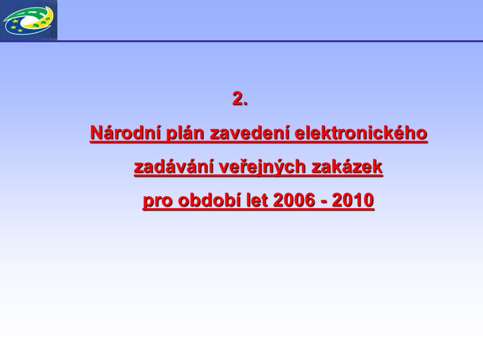 2. Národní plán zavedení elektronického zadávání veřejných zakázek pro období let