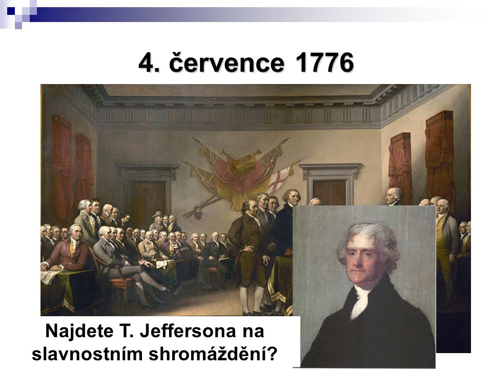 4. července 1776 Prohlášení nezávislosti autorem Thomas Jefferson Najdete T.
