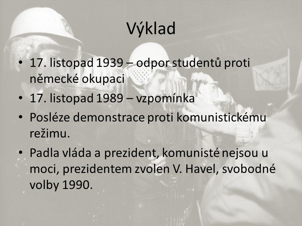Výklad 17. listopad 1939 – odpor studentů proti německé okupaci 17.
