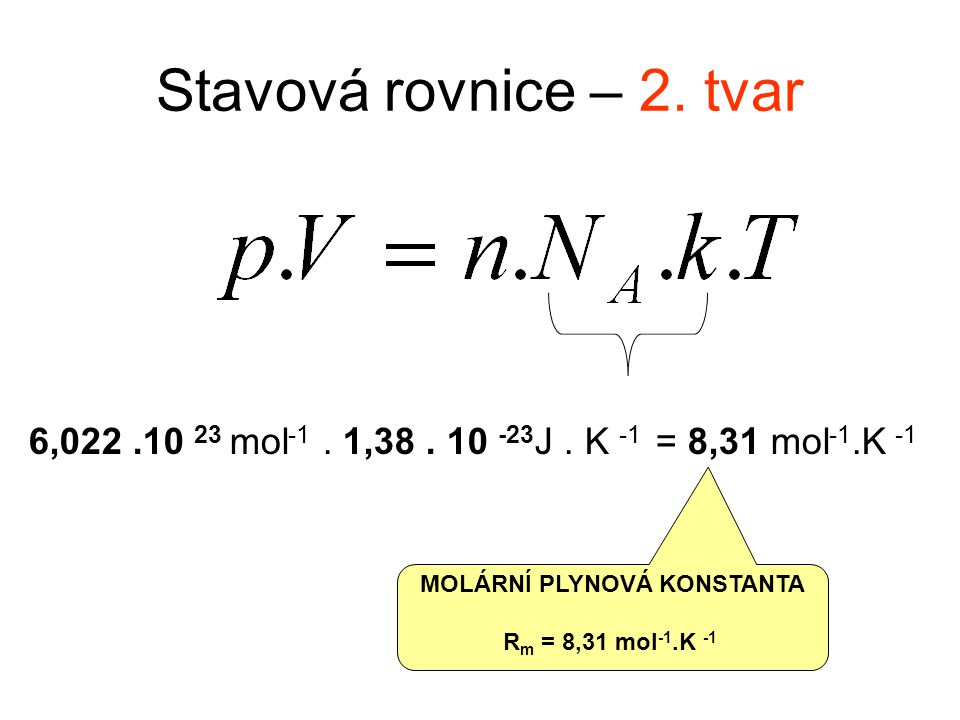 Stavová rovnice – 2. tvar 6, mol -1. 1,38.
