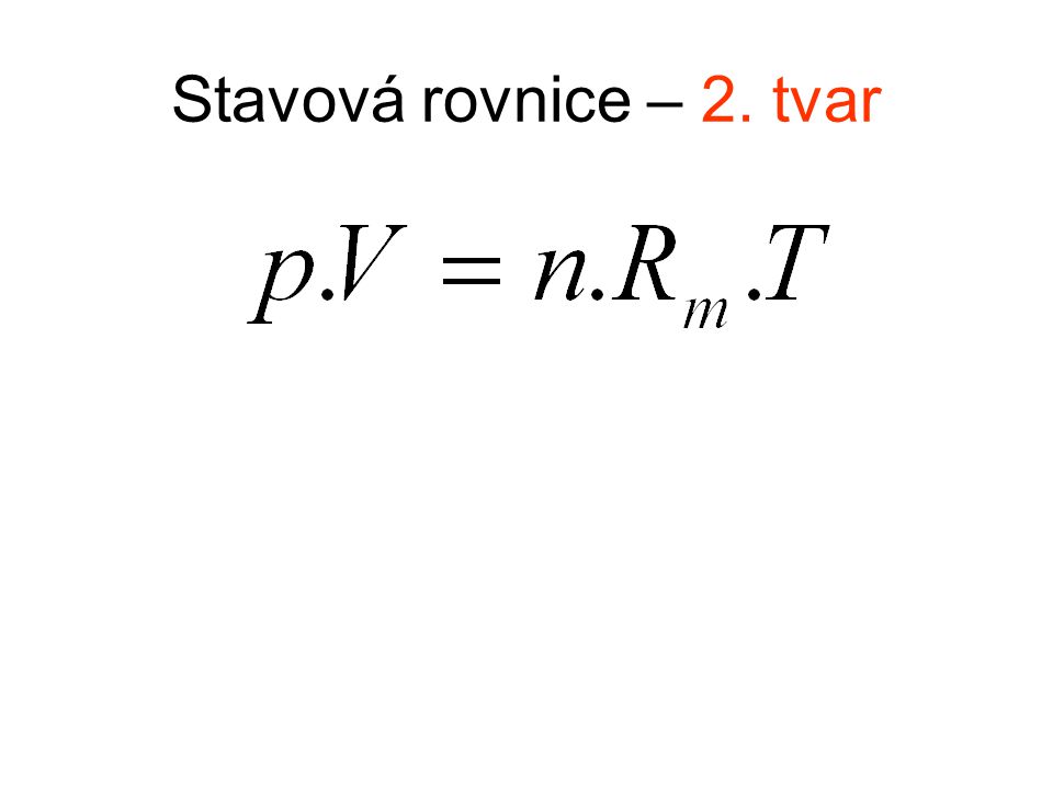 Stavová rovnice – 2. tvar