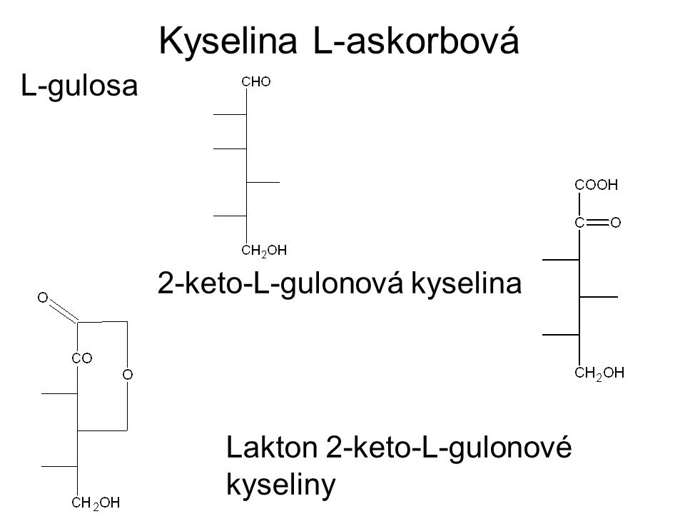 Kyselina L-askorbová L-gulosa 2-keto-L-gulonová kyselina Lakton 2-keto-L-gulonové kyseliny