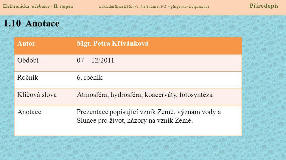 AutorMgr. Petra Křivánková Období07 – 12/2011 Ročník6.