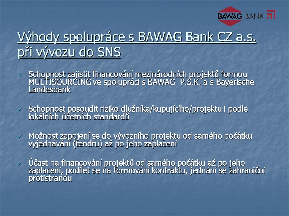 Výhody spolupráce s BAWAG Bank CZ a.s.