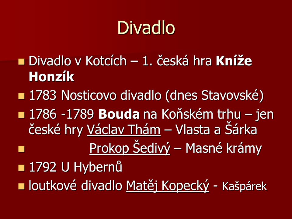 Divadlo Divadlo v Kotcích – 1. česká hra Kníže Honzík Divadlo v Kotcích – 1.