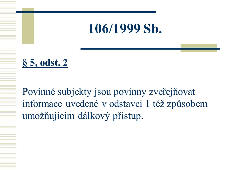 106/1999 Sb. § 5, odst.