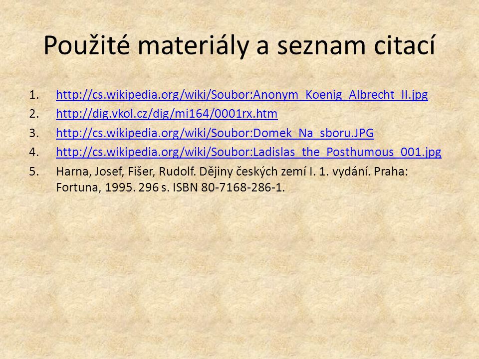 Použité materiály a seznam citací Harna, Josef, Fišer, Rudolf.