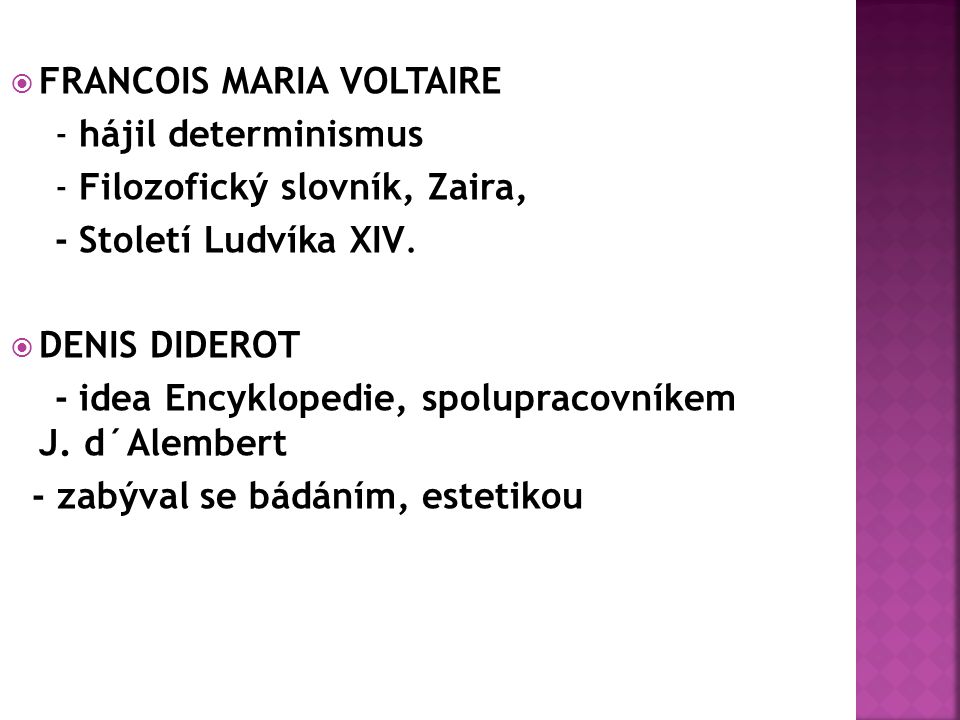  FRANCOIS MARIA VOLTAIRE - hájil determinismus - Filozofický slovník, Zaira, - Století Ludvíka XIV.