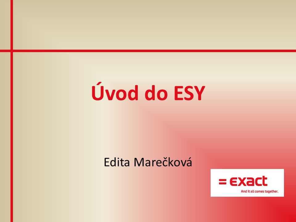 Úvod do ESY Edita Marečková