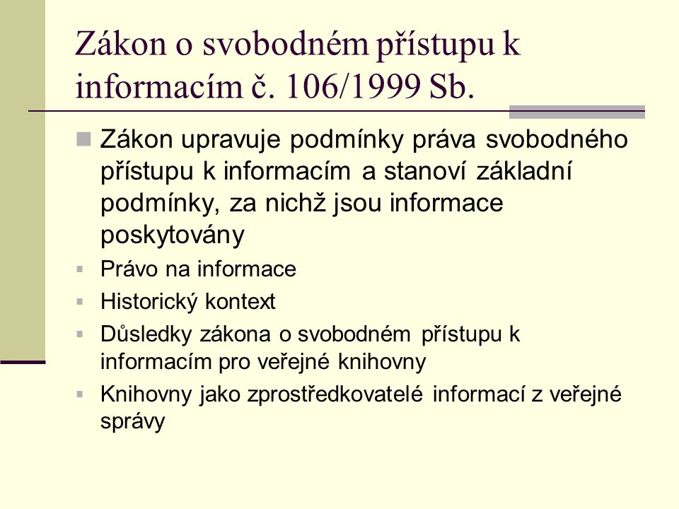 Zákon o svobodném přístupu k informacím č. 106/1999 Sb.
