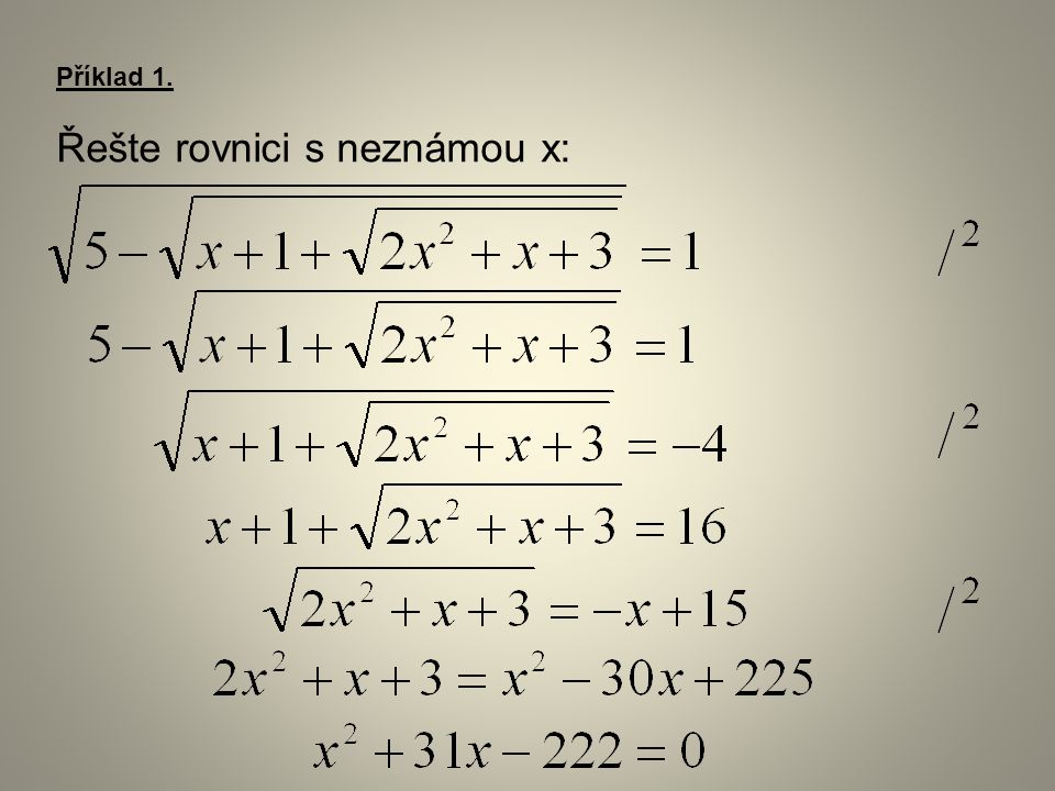 Příklad 1. Řešte rovnici s neznámou x:
