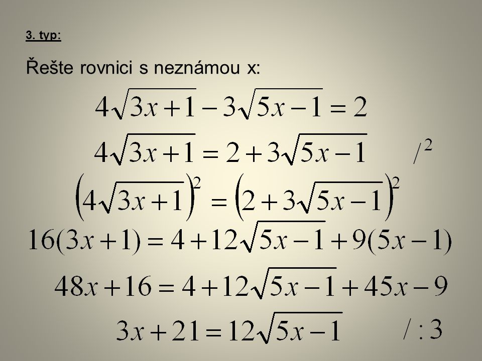 3. typ: Řešte rovnici s neznámou x: