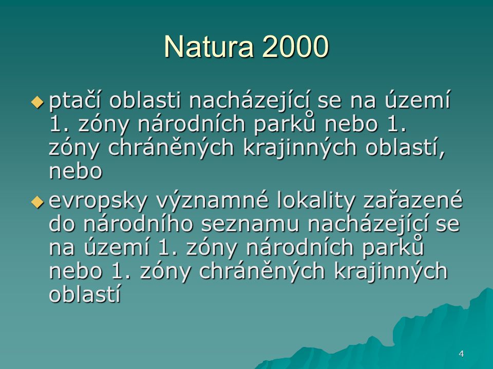 4 Natura 2000  ptačí oblasti nacházející se na území 1.