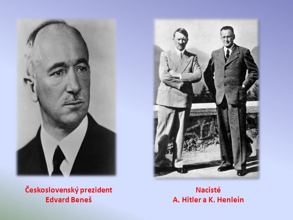 Československý prezident Edvard Beneš Nacisté A. Hitler a K. Henlein
