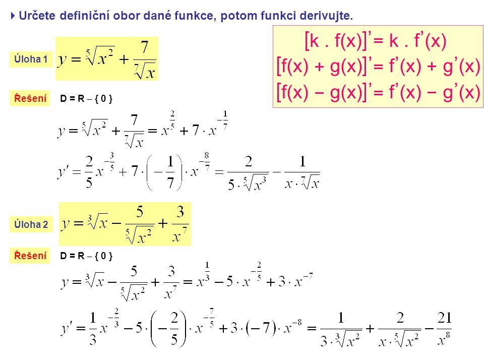  Určete definiční obor dané funkce, potom funkci derivujte.