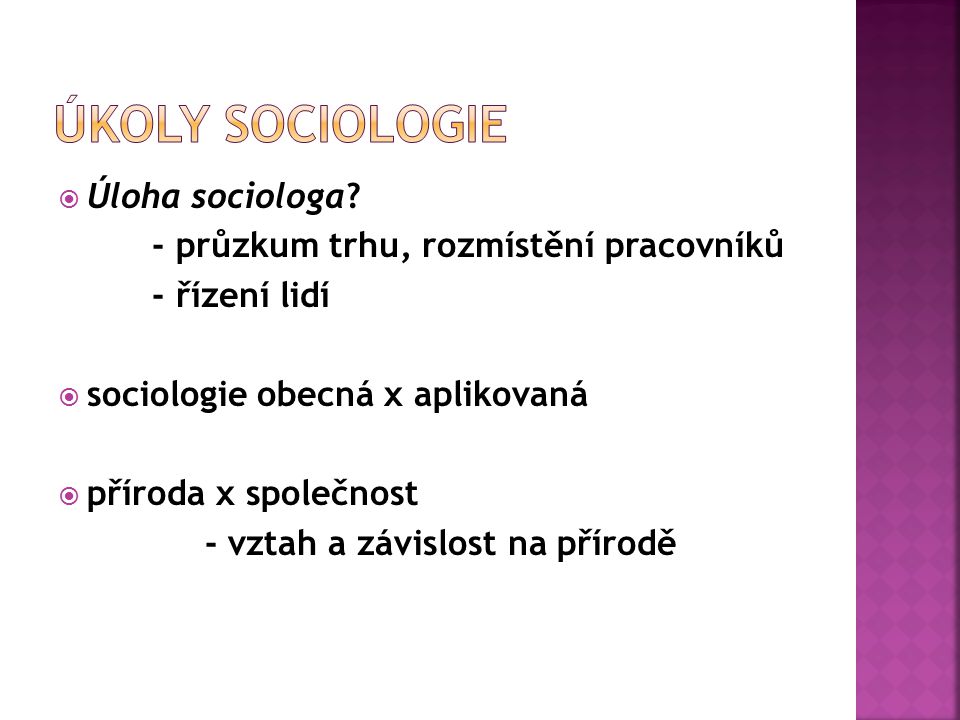 Úloha sociologa.