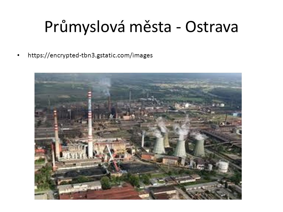 Průmyslová města - Ostrava