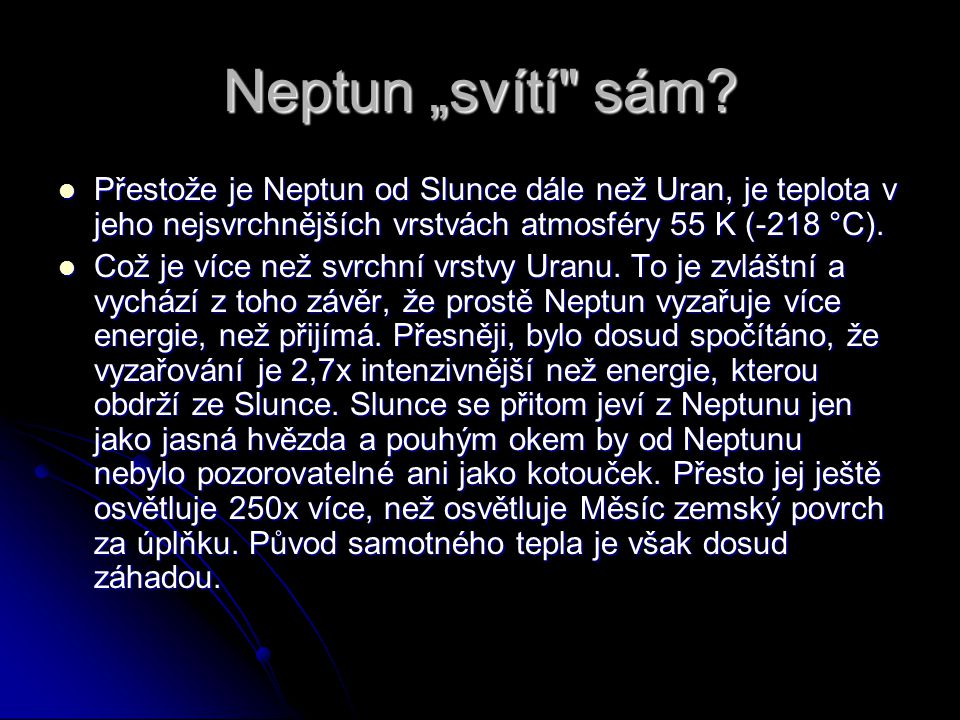 Neptun „svítí sám.