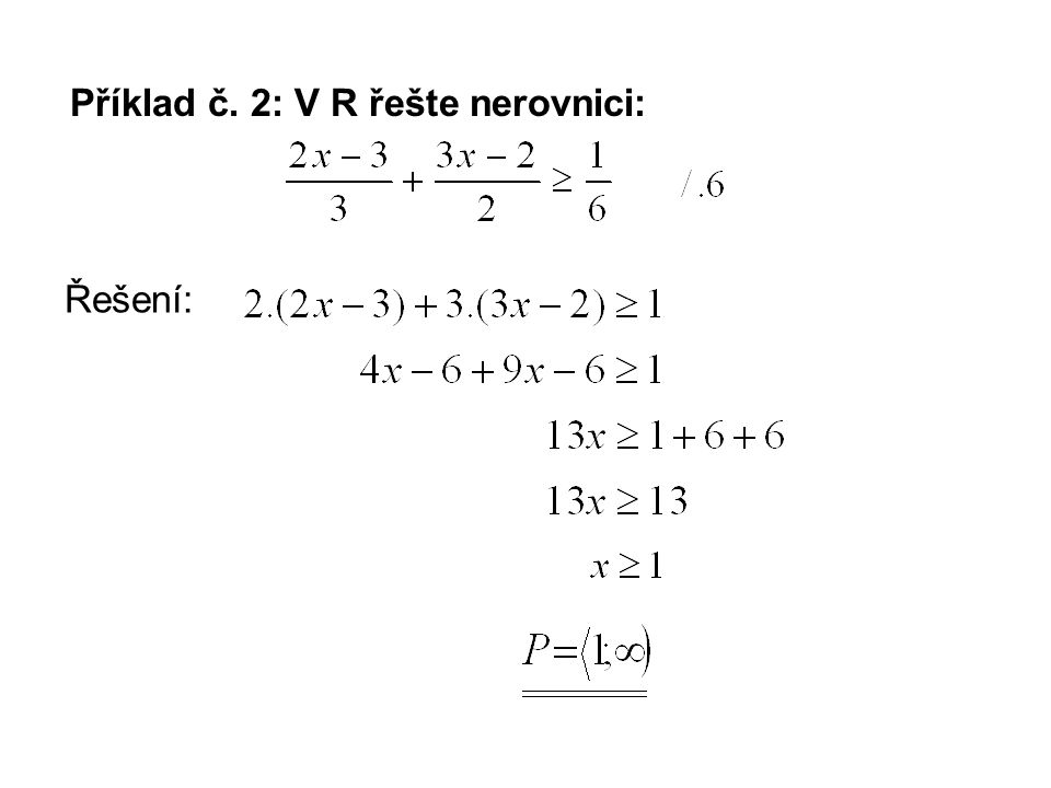 Příklad č. 2: V R řešte nerovnici: Řešení:
