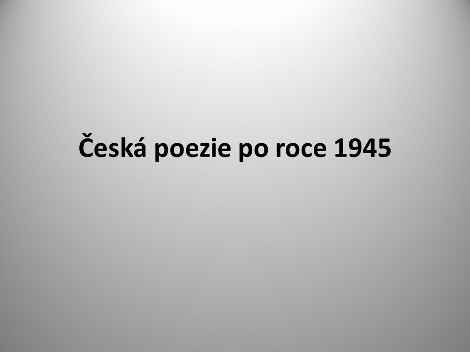 Česká poezie po roce 1945