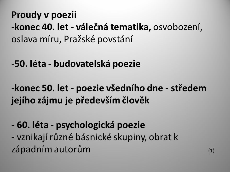 Proudy v poezii -konec 40. let - válečná tematika, osvobození, oslava míru, Pražské povstání -50.
