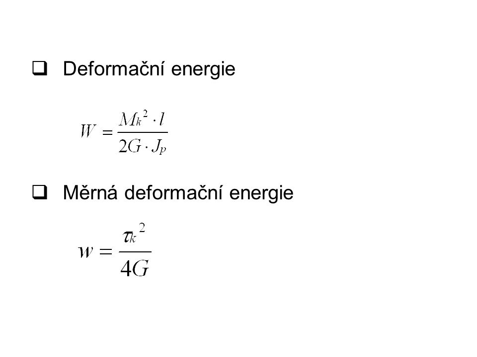  Deformační energie  Měrná deformační energie