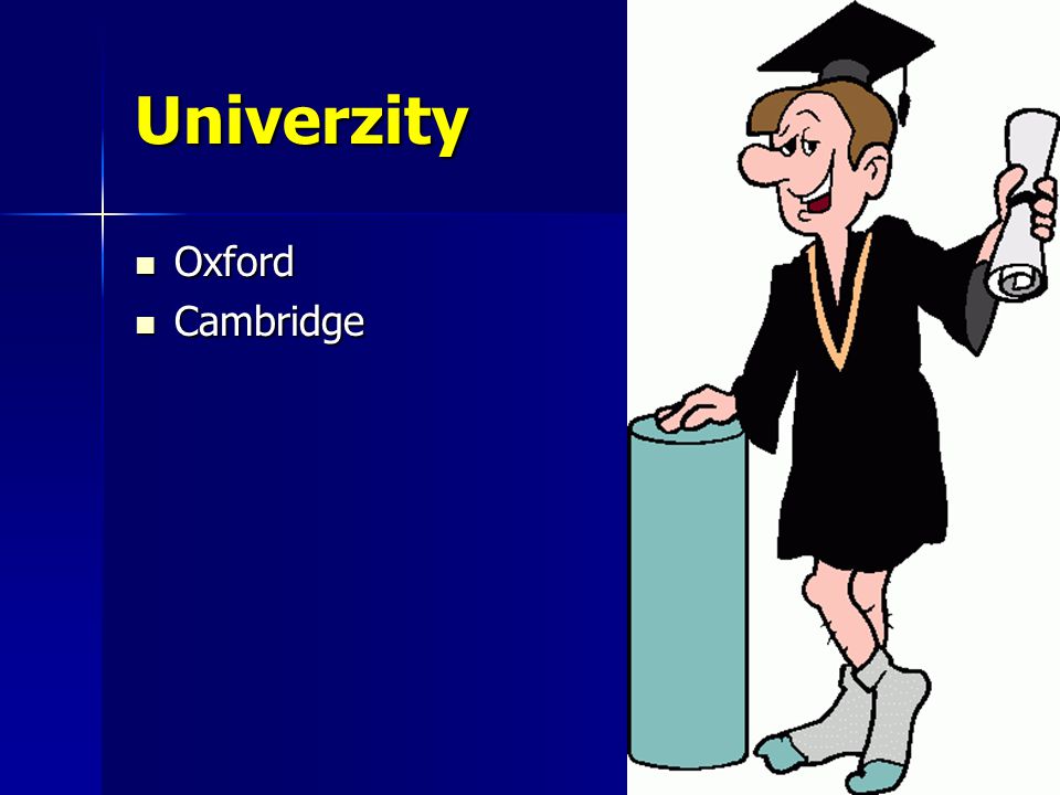 Univerzity Oxford Oxford Cambridge Cambridge