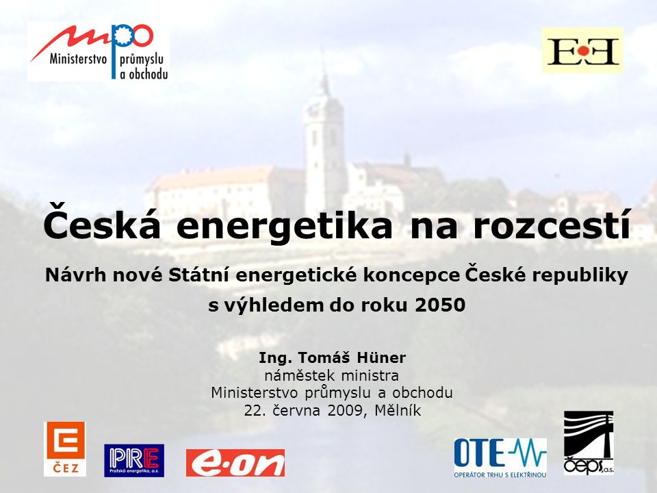 Česká energetika na rozcestí Návrh nové Státní energetické koncepce České republiky s výhledem do roku 2050 Ing.