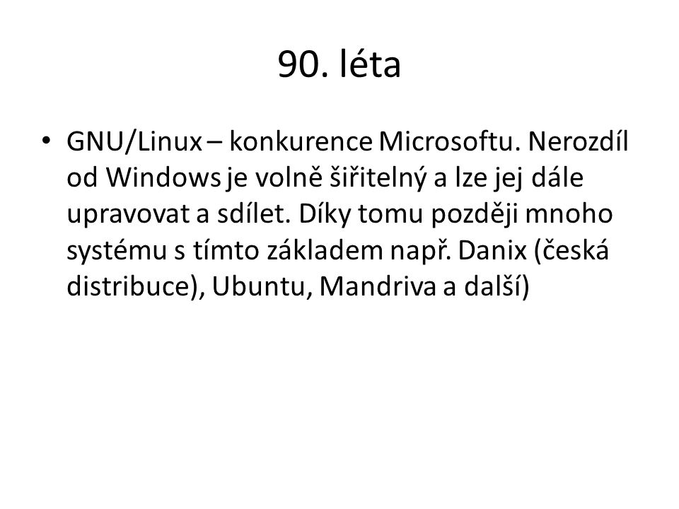 90. léta GNU/Linux – konkurence Microsoftu.