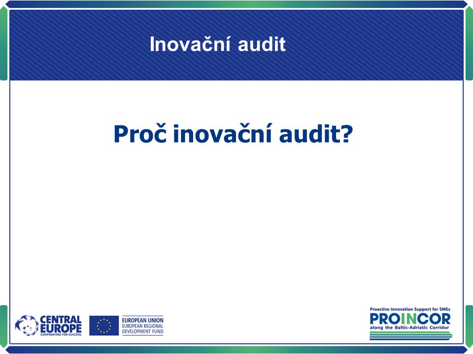 Inovační audit Proč inovační audit