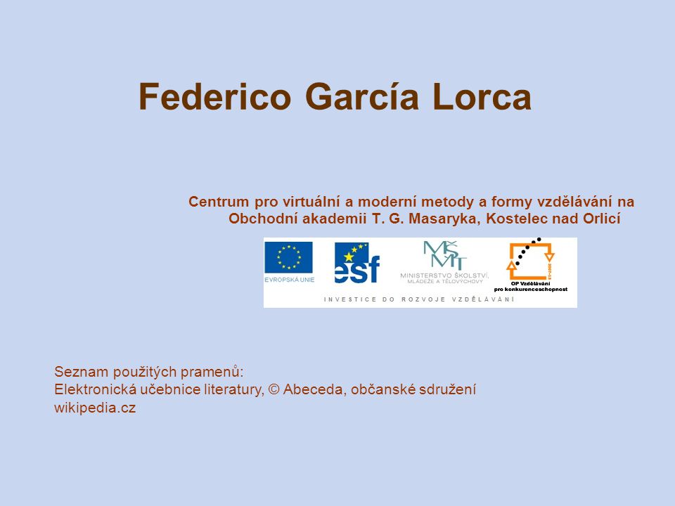 Federico García Lorca Centrum pro virtuální a moderní metody a formy vzdělávání na Obchodní akademii T.