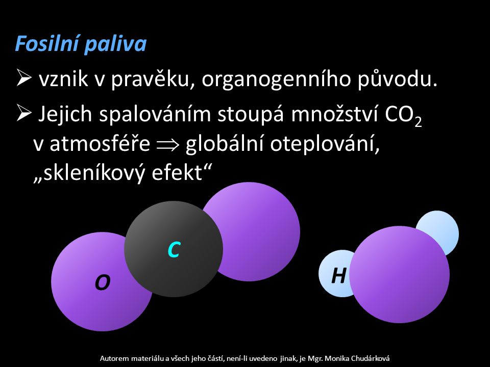 Fosilní paliva  vznik v pravěku, organogenního původu.