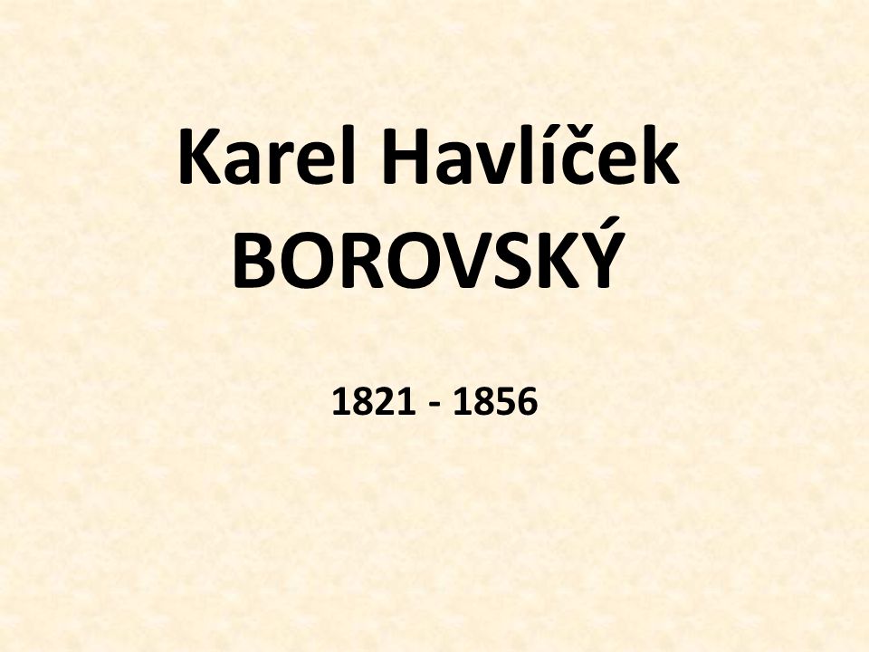 Karel Havlíček BOROVSKÝ