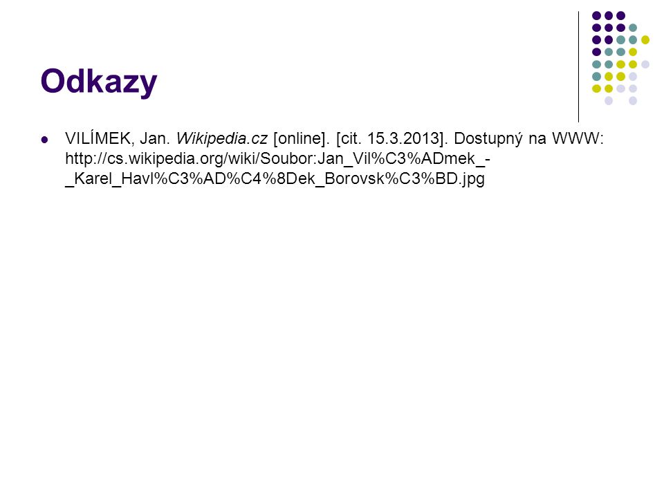Odkazy VILÍMEK, Jan. Wikipedia.cz [online]. [cit.