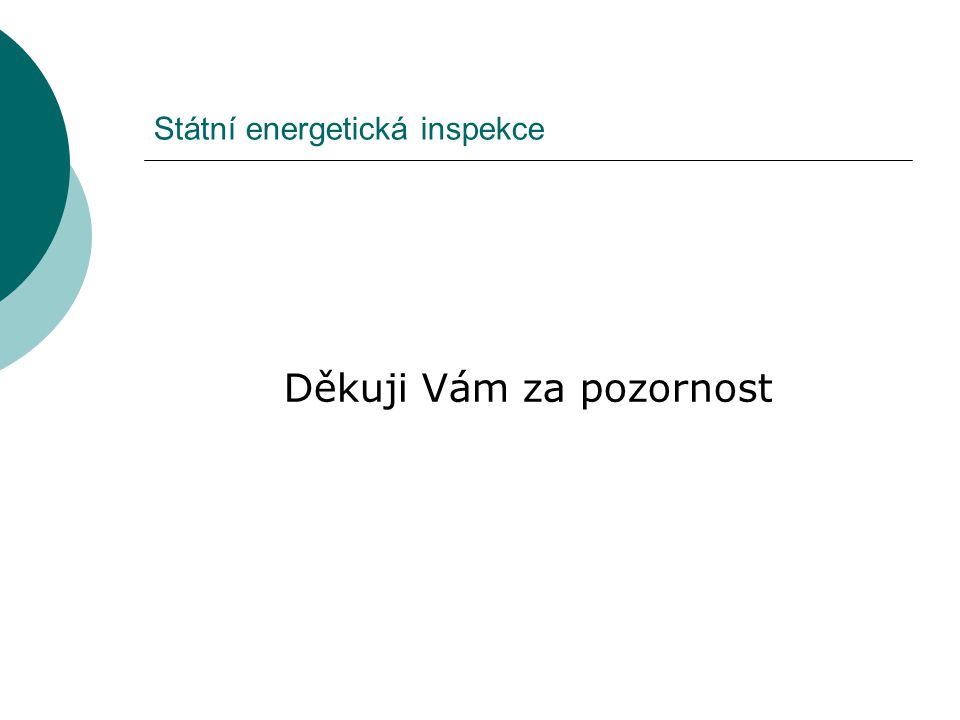 Státní energetická inspekce Děkuji Vám za pozornost