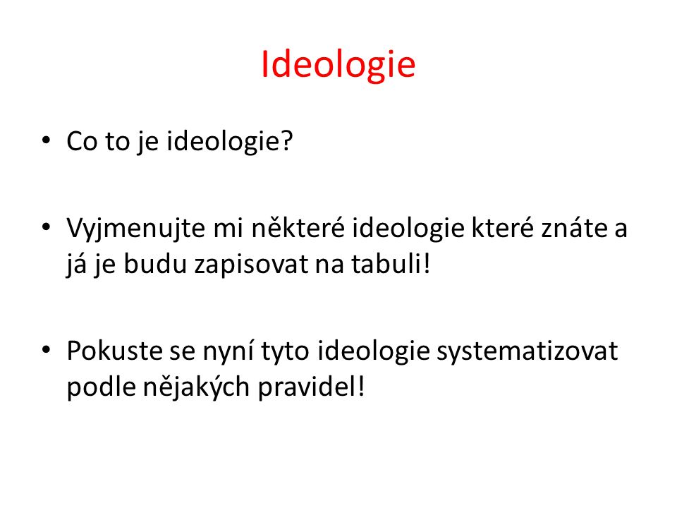 Ideologie Co to je ideologie.