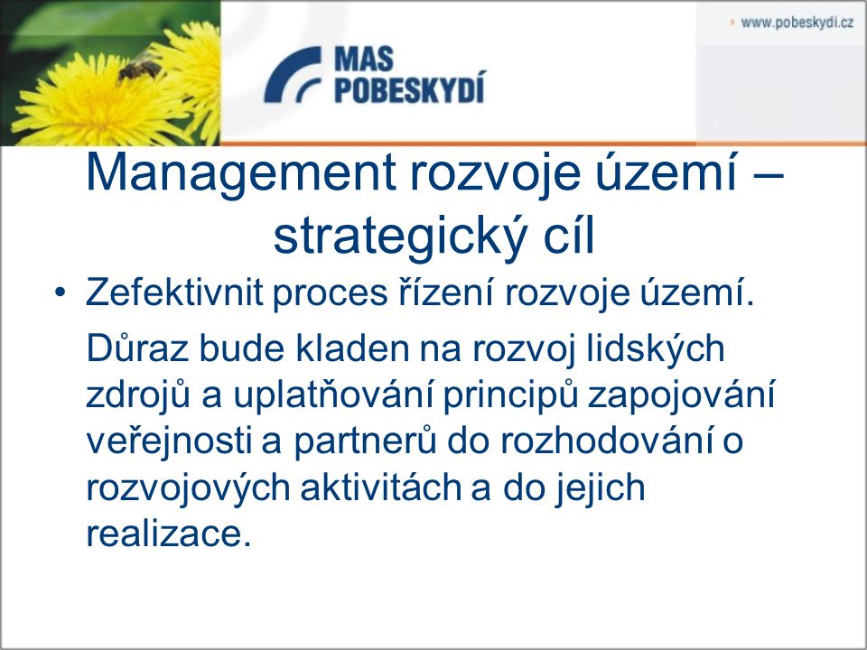 Management rozvoje území – strategický cíl Zefektivnit proces řízení rozvoje území.