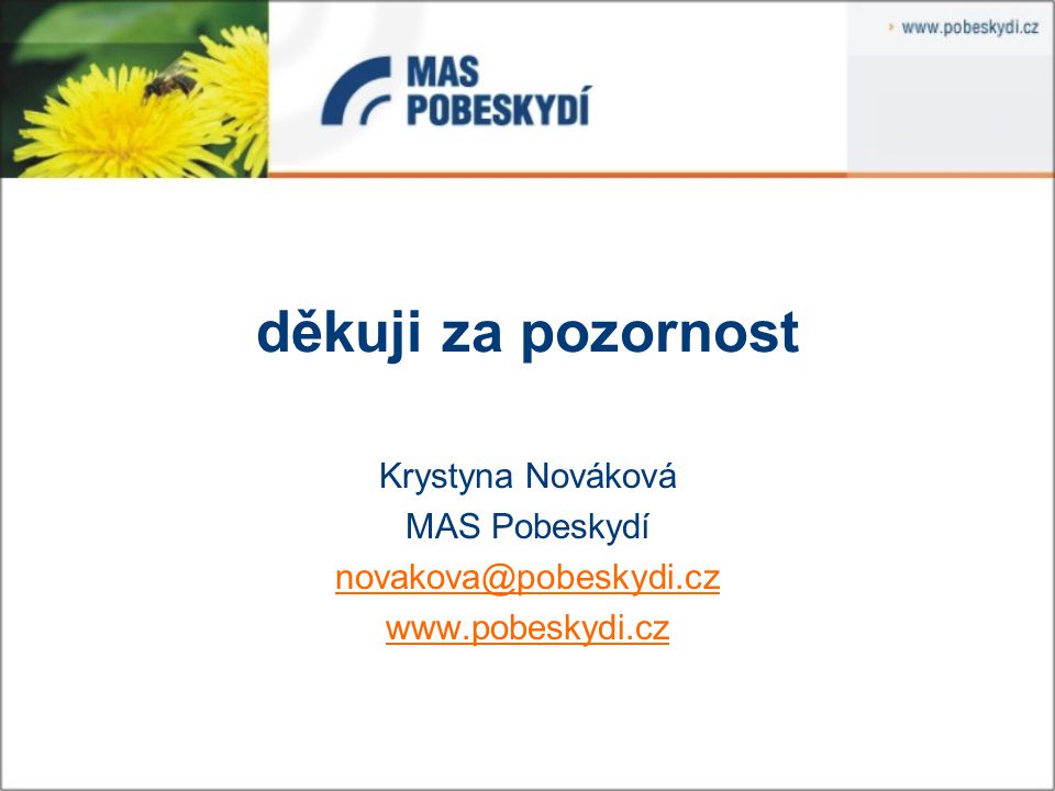 děkuji za pozornost Krystyna Nováková MAS Pobeskydí