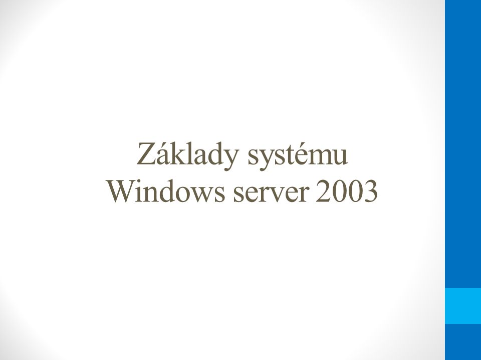 Základy systému Windows server 2003
