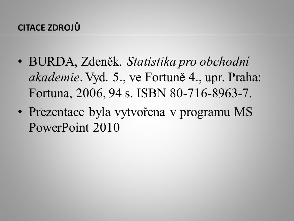 CITACE ZDROJŮ BURDA, Zdeněk. Statistika pro obchodní akademie.