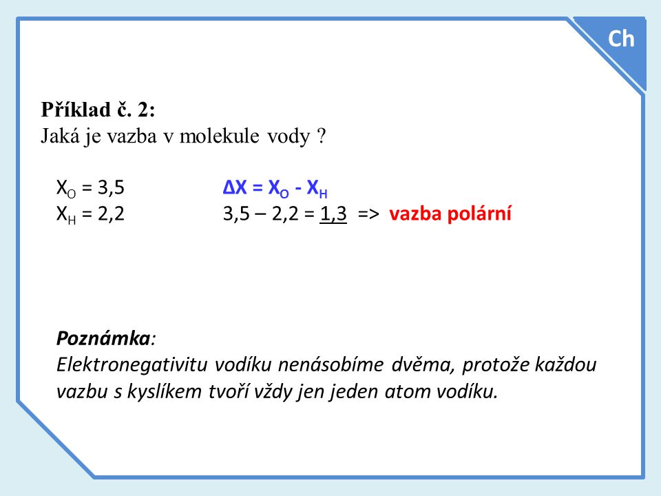 Ch Příklad č. 2: Jaká je vazba v molekule vody .