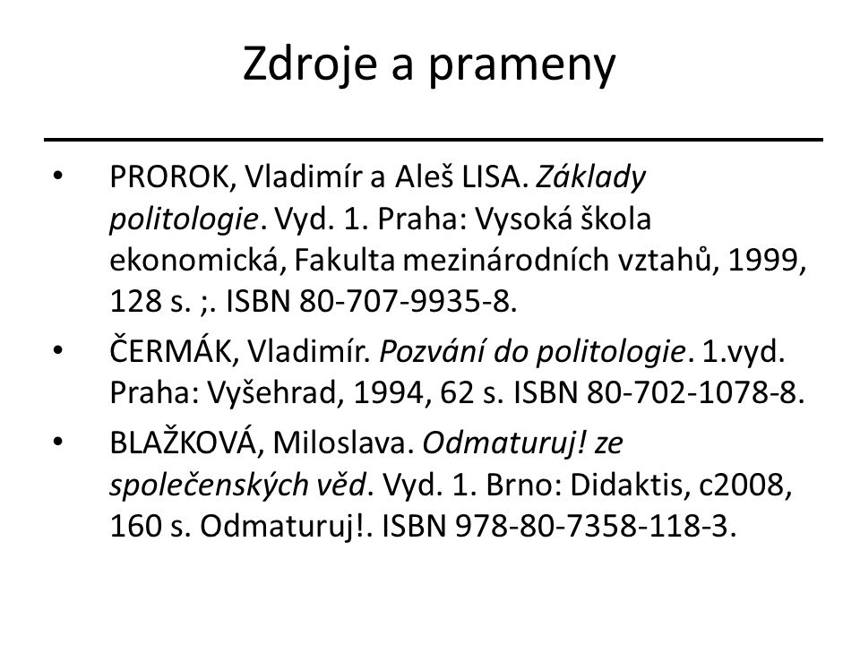 Zdroje a prameny PROROK, Vladimír a Aleš LISA. Základy politologie.