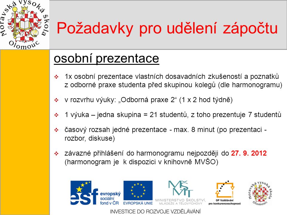 Tento projekt je spolufinancován Evropským sociálním fondem a státním rozpočtem České republiky.