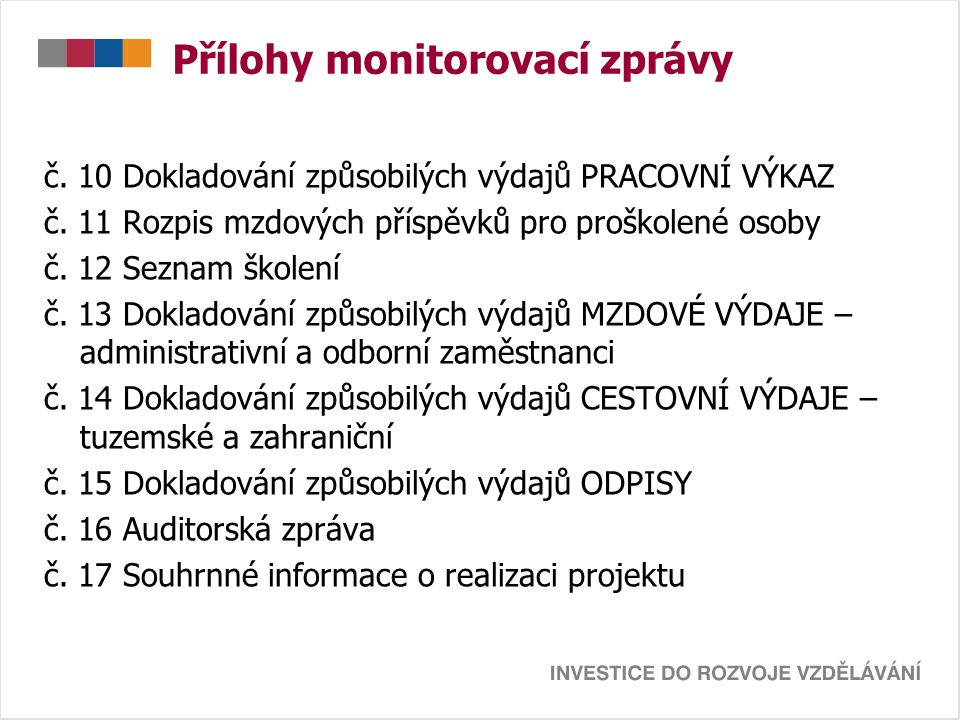 Přílohy monitorovací zprávy č. 10 Dokladování způsobilých výdajů PRACOVNÍ VÝKAZ č.