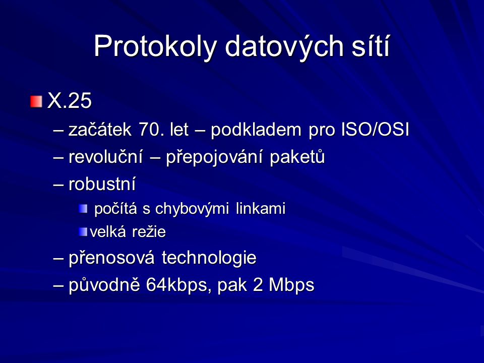 Protokoly datových sítí X.25 –začátek 70.