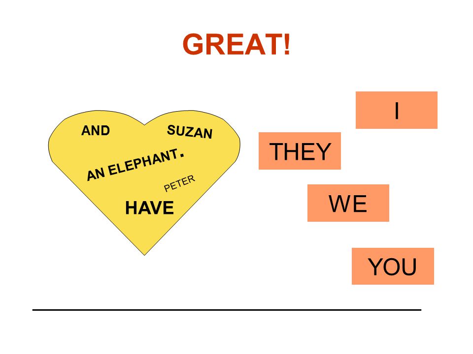 GREAT. _____________________________________________________ AND SUZAN HAVE AN ELEPHANT.